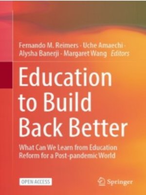 cover image of Education to Build Back Better: What Can We Learn from Education Reform for a Post-pandemic World